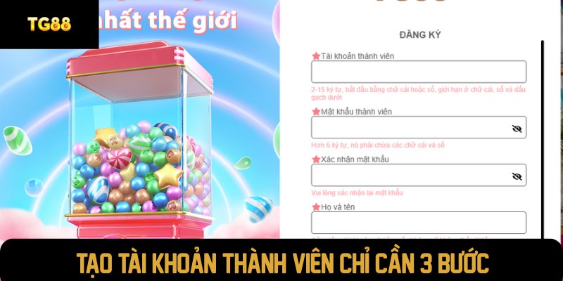 Tạo tài khoản thành viên chỉ cần 3 bước